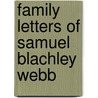 Family Letters Of Samuel Blachley Webb door Samuel Blachley Webb