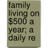 Family Living On $500 A Year; A Daily Re