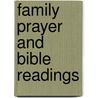 Family Prayer And Bible Readings door Unknown Author