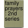 Family Prayers : 2nd Series door Ashton Oxenden