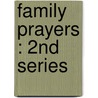 Family Prayers : 2nd Series by Ashton Oxenden