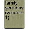 Family Sermons (Volume 1) by E.W. Whitaker