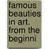 Famous Beauties In Art. From The Beginni