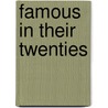 Famous In Their Twenties door Charlotte Himber