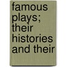 Famous Plays; Their Histories And Their door Molloy