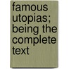 Famous Utopias; Being The Complete Text by Jean-Jacques Rousseau