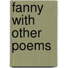 Fanny With Other Poems door Fitz-Greene Halleck