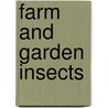 Farm And Garden Insects by William Somerville