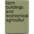 Farm Buildings And Economical Agricultur
