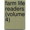 Farm Life Readers (Volume 4) by Lawton Bryan Evans