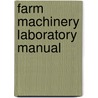 Farm Machinery Laboratory Manual by Daniels Scoates