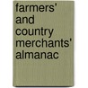 Farmers' And Country Merchants' Almanac door General Books