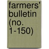 Farmers' Bulletin (No. 1-150) by United States. Dept. Of Agriculture