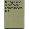 Farragut And Other Great Commanders; A S by Matthew Adams