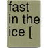 Fast In The Ice [