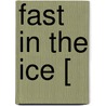 Fast In The Ice [ door Robert Michael Ballantyne