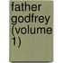 Father Godfrey (Volume 1)