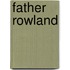 Father Rowland