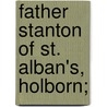 Father Stanton Of St. Alban's, Holborn; door Joseph Clayton