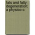 Fats And Fatty Degeneration; A Physico-C