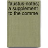 Faustus-Notes; A Supplement To The Comme door Logeman