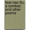 Fear-Nac-Flu, A Combat; And Other Poems by G. Curtis