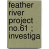 Feather River Project  No.61 ; Investiga door California. De Resources