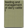 Feeding And Management Of Dairy Cattle F by Morris H. Jr. Roberts