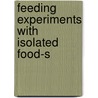 Feeding Experiments With Isolated Food-S door Thomas Burr Osborne