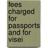 Fees Charged For Passports And For Visei door United States. Affairs