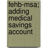 Fehb-Msa; Adding Medical Savings Account door United States. Congress. Service
