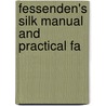 Fessenden's Silk Manual And Practical Fa door Thomas Green Fessenden