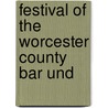 Festival Of The Worcester County Bar Und door Worcester County Bar Association