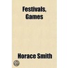 Festivals, Games door Horace Smith