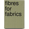 Fibres For Fabrics by A.E. Garrett