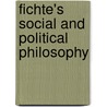 Fichte's Social And Political Philosophy door David James