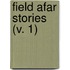 Field Afar Stories (V. 1)