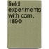 Field Experiments With Corn, 1890