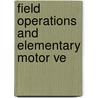 Field Operations And Elementary Motor Ve door United States. corps.