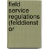 Field Service Regulations (Felddienst Or