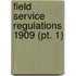 Field Service Regulations 1909 (Pt. 1)