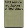 Field Service Regulations, United States door United States. War Dept