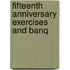 Fifteenth Anniversary Exercises And Banq