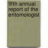 Fifth Annual Report Of The Entomologist door Minnesota. Sta Entomologist