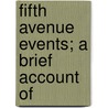 Fifth Avenue Events; A Brief Account Of by Fifth Avenue Bank of New York