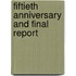 Fiftieth Anniversary And Final Report