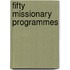 Fifty Missionary Programmes