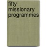 Fifty Missionary Programmes by Belle Marvel Brain
