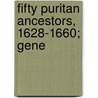 Fifty Puritan Ancestors, 1628-1660; Gene door Elizabeth Todd Nash