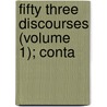 Fifty Three Discourses (Volume 1); Conta by Edward Brackenbury